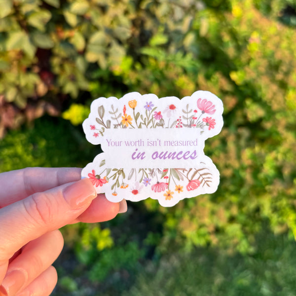 Your Worth Isn't Measured in Ounces